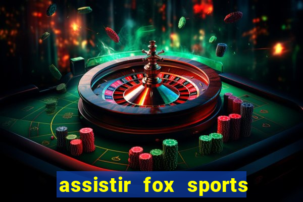 assistir fox sports 2 ao vivo